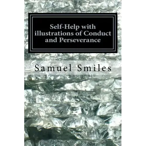 Self-Help with illustrations of Conduct and Perseverance