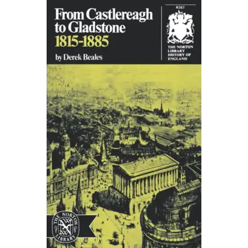 From Castlereagh to Gladstone: 1815-1885