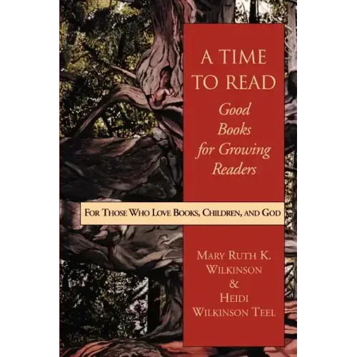 A Time to Read: Good Books for Growing Readers