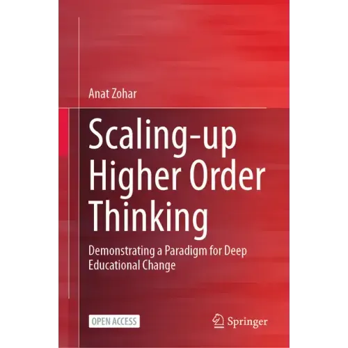Scaling-Up Higher Order Thinking: Demonstrating a Paradigm for Deep Educational Change