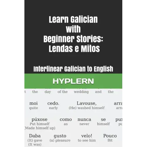 Learn Galician with Beginner Stories: Lendas E Mitos: Interlinear Galician to English
