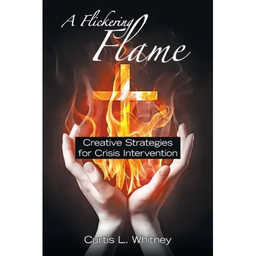 A Flickering Flame: Creative Strategies for Crisis Intervention
