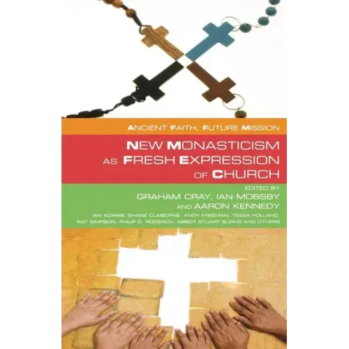 New Monasticism as Fresh Expression of Church