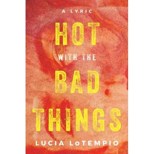 Hot with the Bad Things
