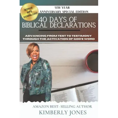 40 Days of Biblical Declarations: Advancing from Test to Testimony Through the Activation of God's Word