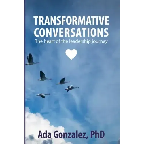 Transformative Conversations: The heart of the leadership journey