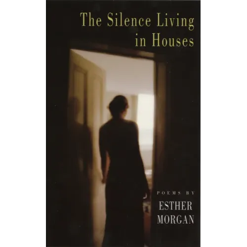 The Silence Living in Houses