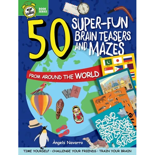 50 Super-Fun Brain Teasers and Mazes from Around the World