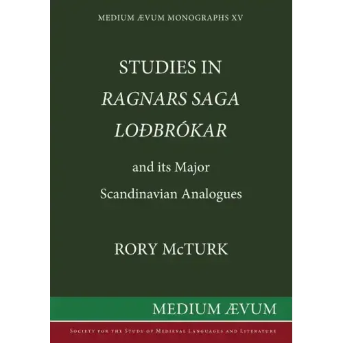Studies in "Ragnar's Saga Lodbrokar" and Its Major Scandinavian Analogues