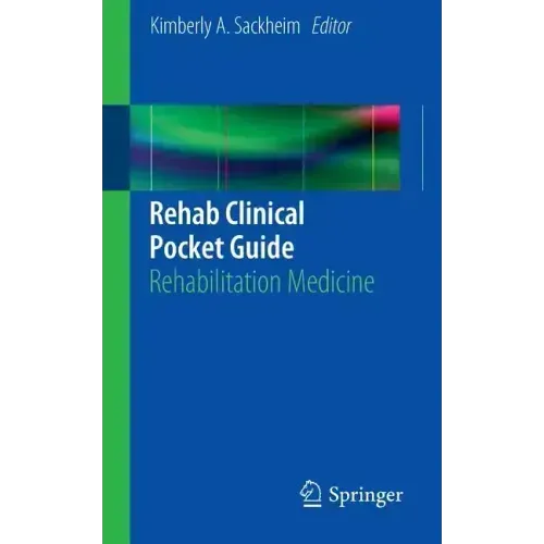 Rehab Clinical Pocket Guide: Rehabilitation Medicine