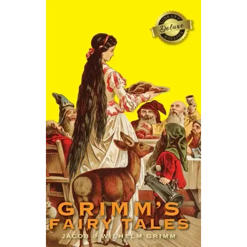 Grimm's Fairy Tales (Deluxe Library Edition)