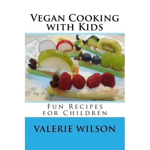 Vegan Cooking with Kids: Fun Recipes for Children