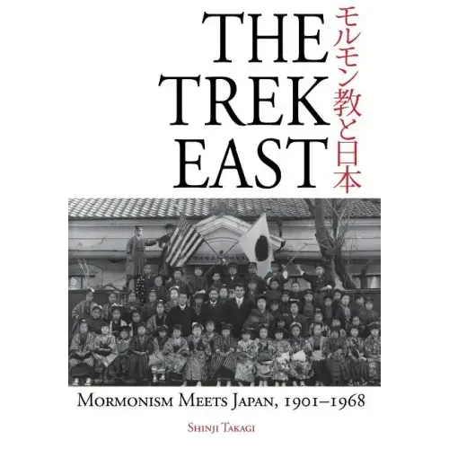 The Trek East: Mormonism Meets Japan, 1901-1968