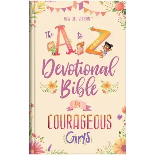 The A to Z Devotional Bible for Courageous Girls: New Life Version