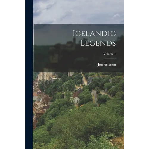 Icelandic Legends; Volume 1