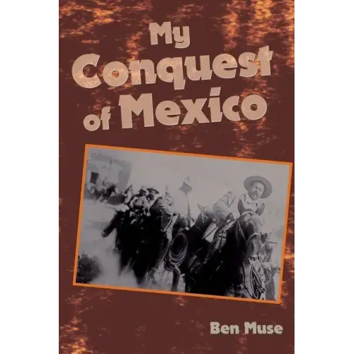 My Conquest of Mexico