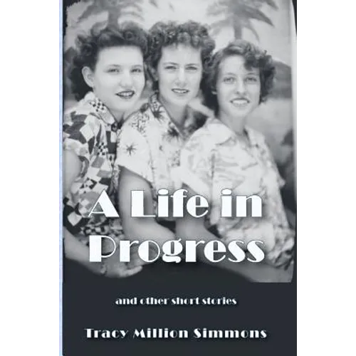 A Life in Progress and Other Short Stories