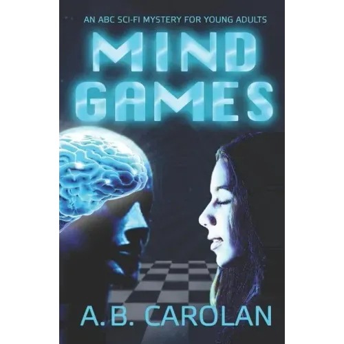Mind Games: An ABC Sci-Fi Mystery for Young Adults