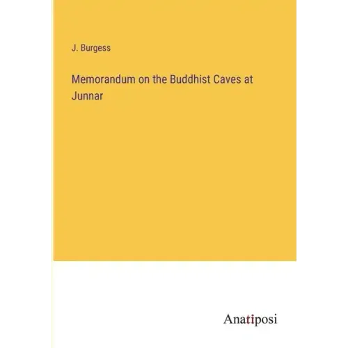 Memorandum on the Buddhist Caves at Junnar