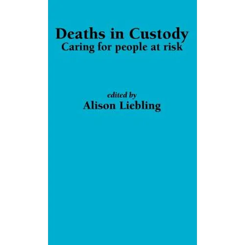 Deaths in Custody: Caring for people at risk