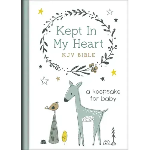 Kept in My Heart KJV Bible [Hazel Woodland]: A Keepsake for Baby