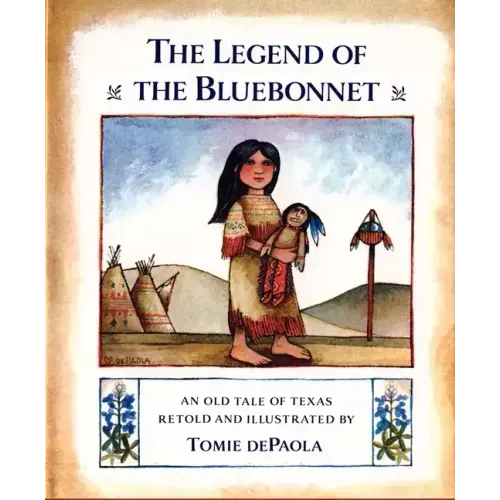 The Legend of the Bluebonnet: An Old Tale of Texas