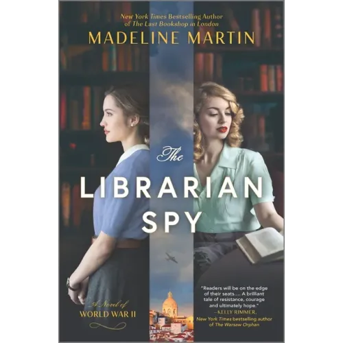The Librarian Spy: A Novel of World War II