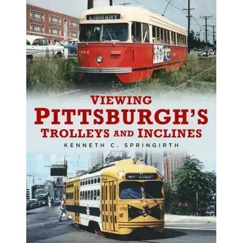 Viewing Pittsburgh's Trolleys and Inclines