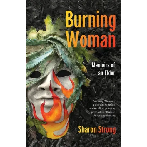 Burning Woman: Memoirs of an Elder