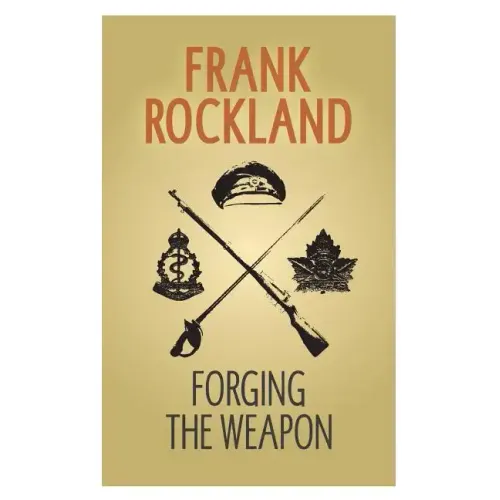 Forging the Weapon