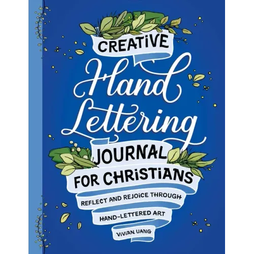Creative Hand Lettering Journal for Christians: Reflect and Rejoice Through Hand Lettered Art