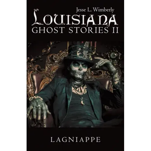 Louisiana Ghost Stories Ii: Lagniappe