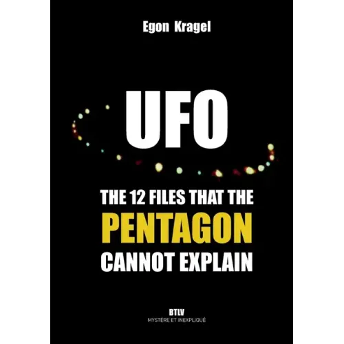 UFOs: The Twelve Files that the Pentagon Cannot Explain