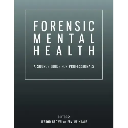 Forensic Mental Health: A Source Guide for Professionals