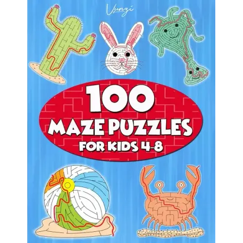 100 Maze Puzzles for Kids 4-8: Maze Activity Book for Kids. Great for Developing Problem Solving Skills, Spatial Awareness, and Critical Thinking Ski