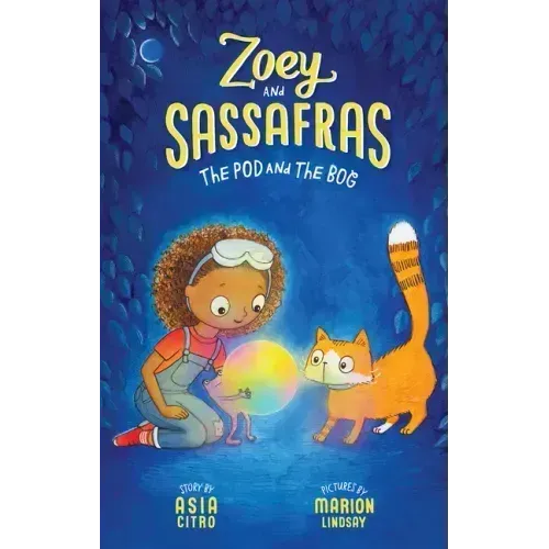 The Pod and the Bog: Zoey and Sassafras #5