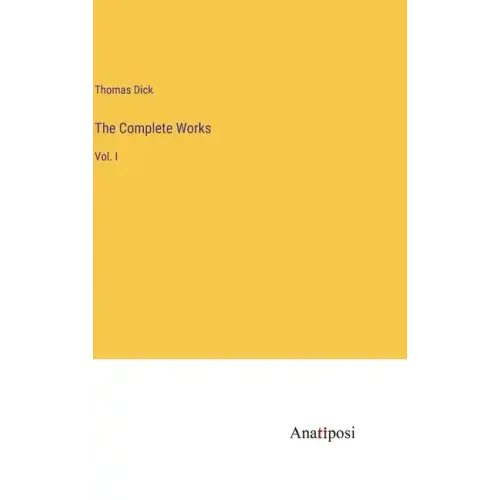 The Complete Works: Vol. I