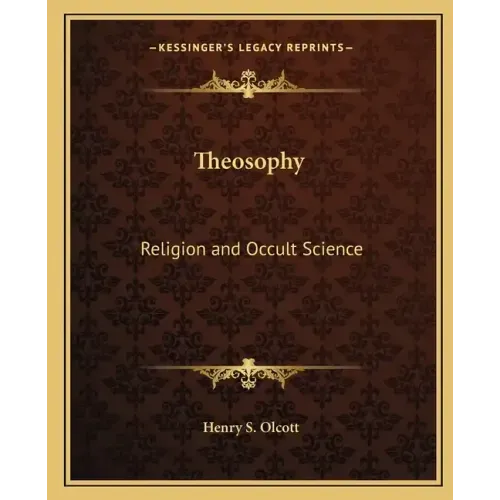 Theosophy: Religion and Occult Science
