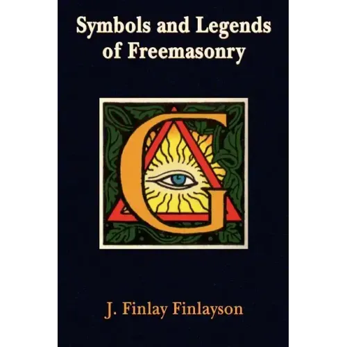 Symbols and Legends of Freemasonry