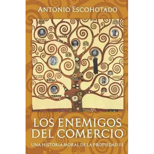 Los enemigos del comercio III: Una historia moral de la propiedad Vol. III