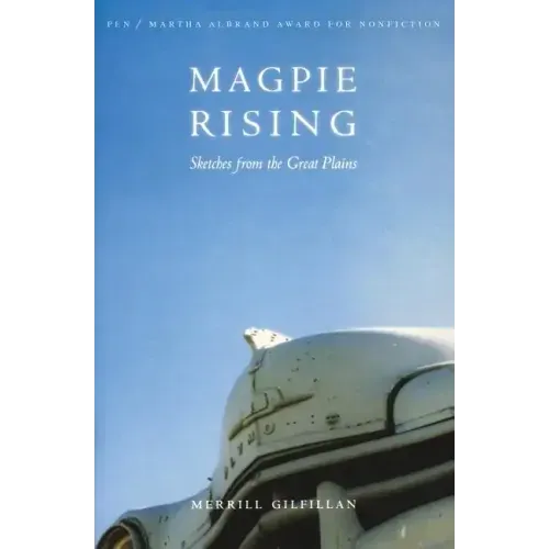 Magpie Rising: Sketches from the Great Plains