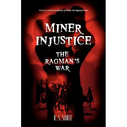 Miner Injustice: The Ragman's War