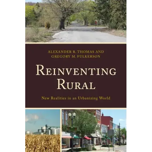 Reinventing Rural: New Realities in an Urbanizing World
