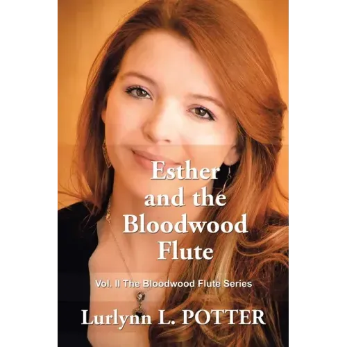 Esther and the Bloodwood Flute: Vol. 2 the Bloodwood Flute Series