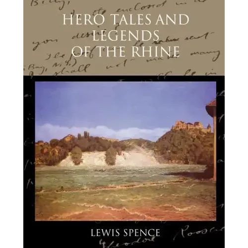 Hero Tales and Legends of the Rhine
