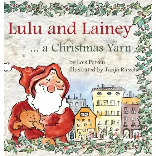 Lulu and Lainey ... a Christmas Yarn