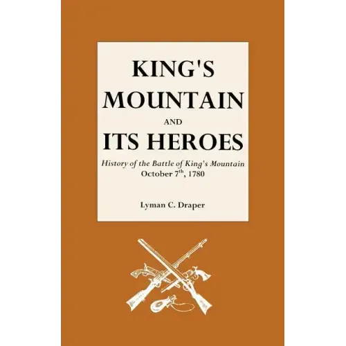 King's Mountain and Its Heroes