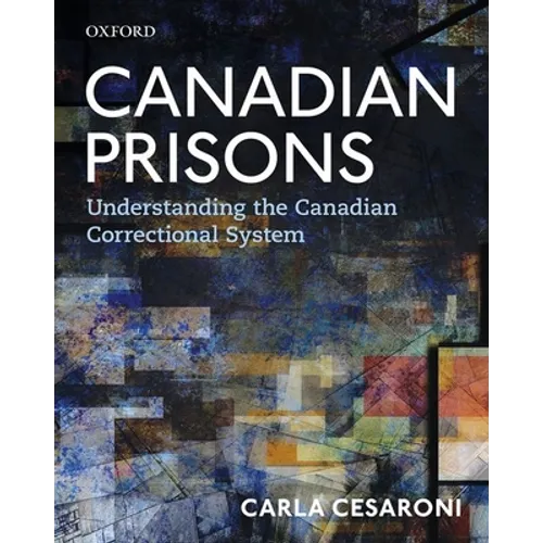 Canadian Prisons: Understanding the Canadian Correctional System