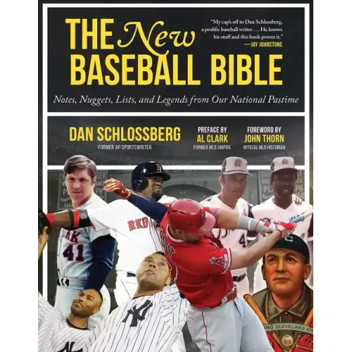 The New Baseball Bible: Notes, Nuggets, Lists, and Legends from Our National Pastime