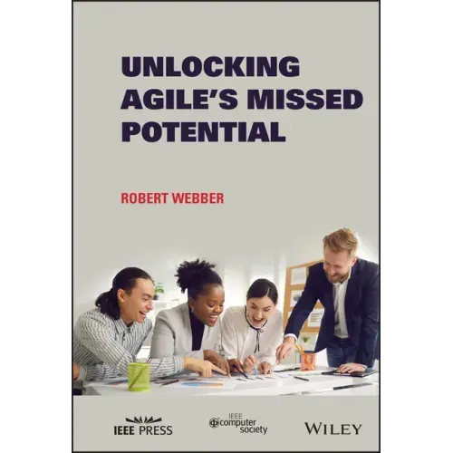 Unlocking Agile's Missed Potential